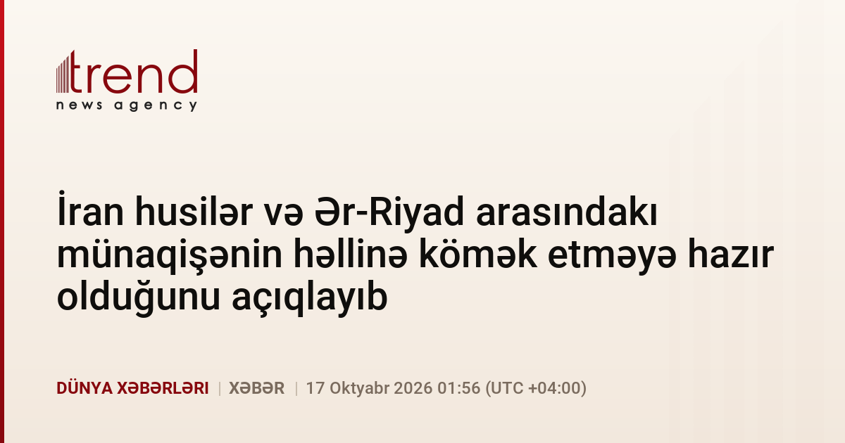 İran husilər və Ər-Riyad arasındakı münaqişənin həllinə kömək etməyə hazır olduğunu açıqlayıb. xəbəri üçün şəkil