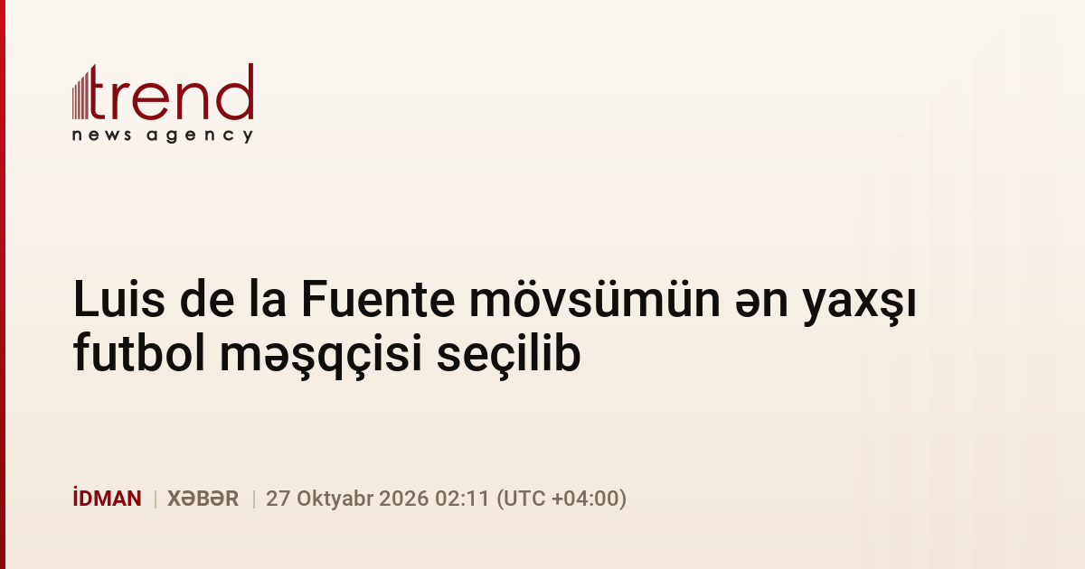 Luis de la Fuente mövsümün ən yaxşı futbol məşqçisi seçilib xəbəri üçün şəkil