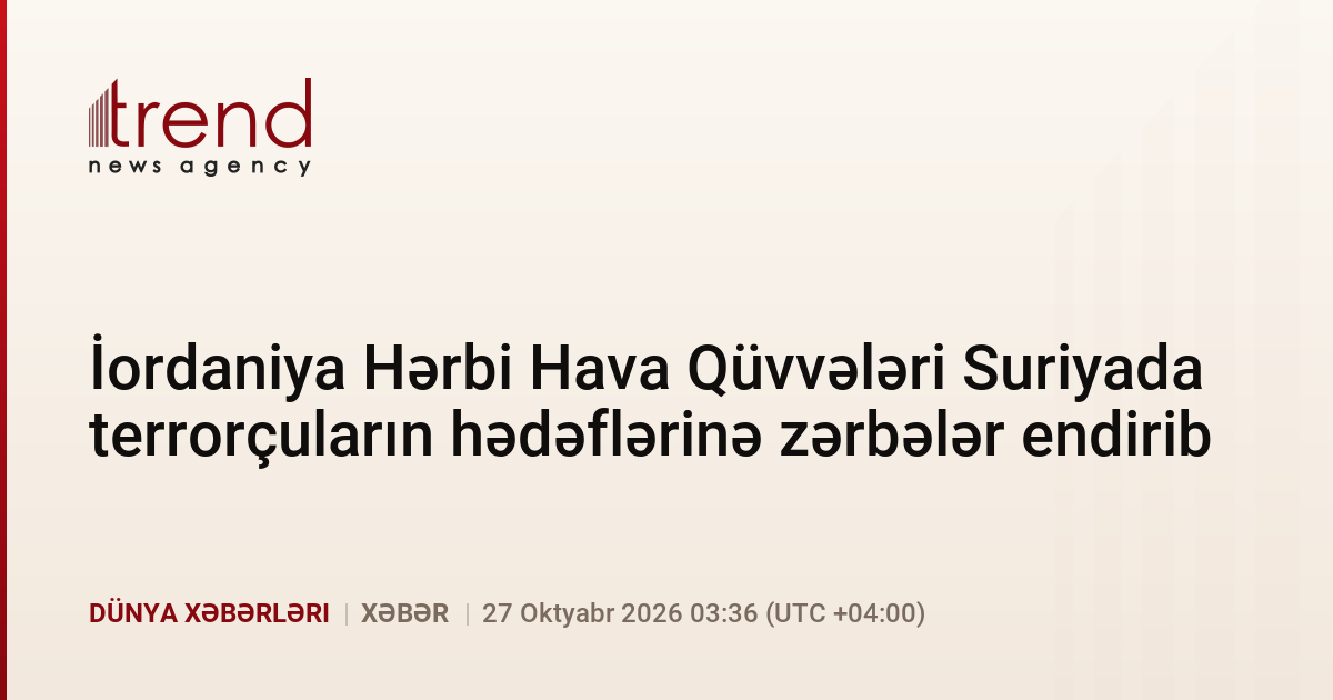 İordaniya Hərbi Hava Qüvvələri Suriyada terrorçuların hədəflərinə zərbələr endirib xəbəri üçün şəkil