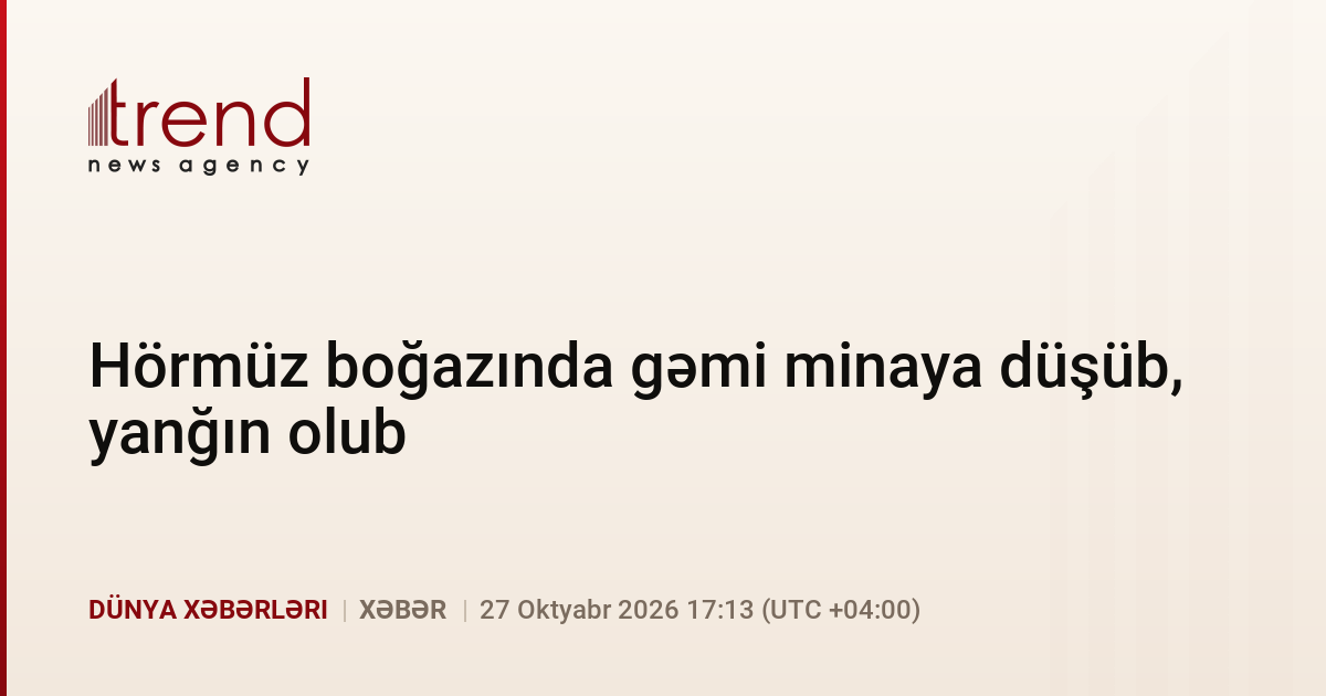 Hörmüz boğazında gəmi minaya düşüb, yanğın olub xəbəri üçün şəkil