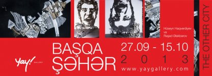"Yay" qalereyasında  "Başqa bir şəhər" sərgisi keçiriləcək (FOTO)