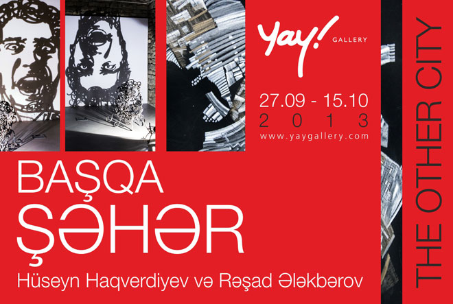 "Yay" qalereyasında  "Başqa bir şəhər" sərgisi keçiriləcək (FOTO)