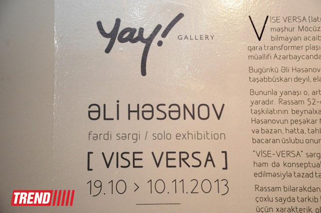 YAY qalereyasında Əli Həsənovun "Vise-Versa" adlı fərdi sərgisi açılıb