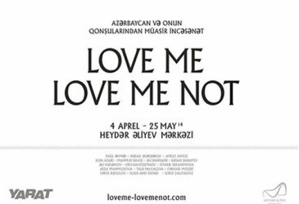 YARAT! "Love Me, Love Me Not" sərgisini təşkil edir