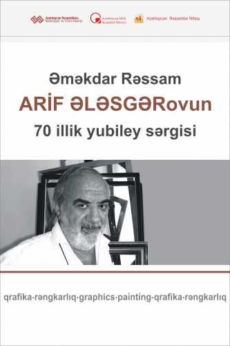 Arif Ələsgərovun 70 illik yubileyinə həsr olunmuş fərdi yaradıcılıq sərgisi keçiriləcək