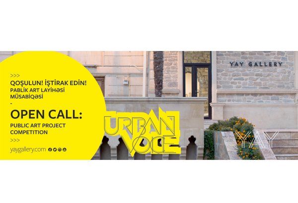 Yay Gallery və YARAT "Şəhərin səsi" adlı beynəlxalq pablik-art layihəsinə start verir