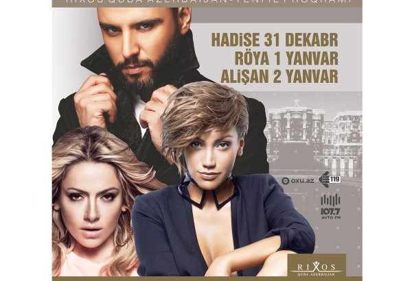 Hadise, Röya və Alişan Rixos Quba Azərbaycanda!