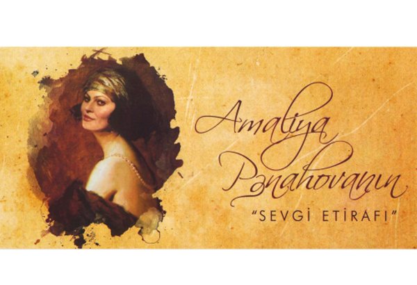 "Amaliya Pənahovanın sevgi etirafı"