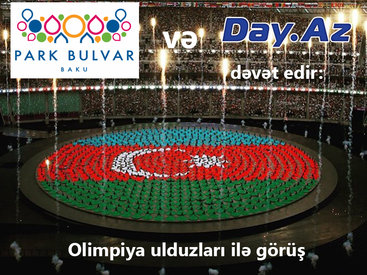 Park Bulvar və Day.Az Olimpiya ulduzları ilə görüşə dəvət edir - Övladlarınızı da gətirin (FOTO)