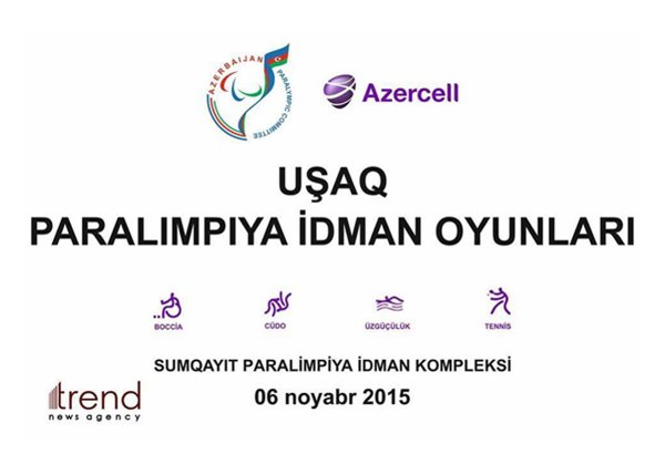 Azərbaycanda ilk dəfə Uşaq Paralimpiya İdman Oyunları keçiriləcək