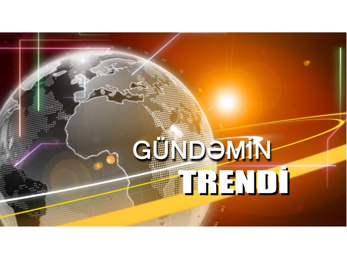 Trend İnformasiya Agentliyi yeni layihəsini təqdim edir - "GÜNDƏMİN TRENDİ"