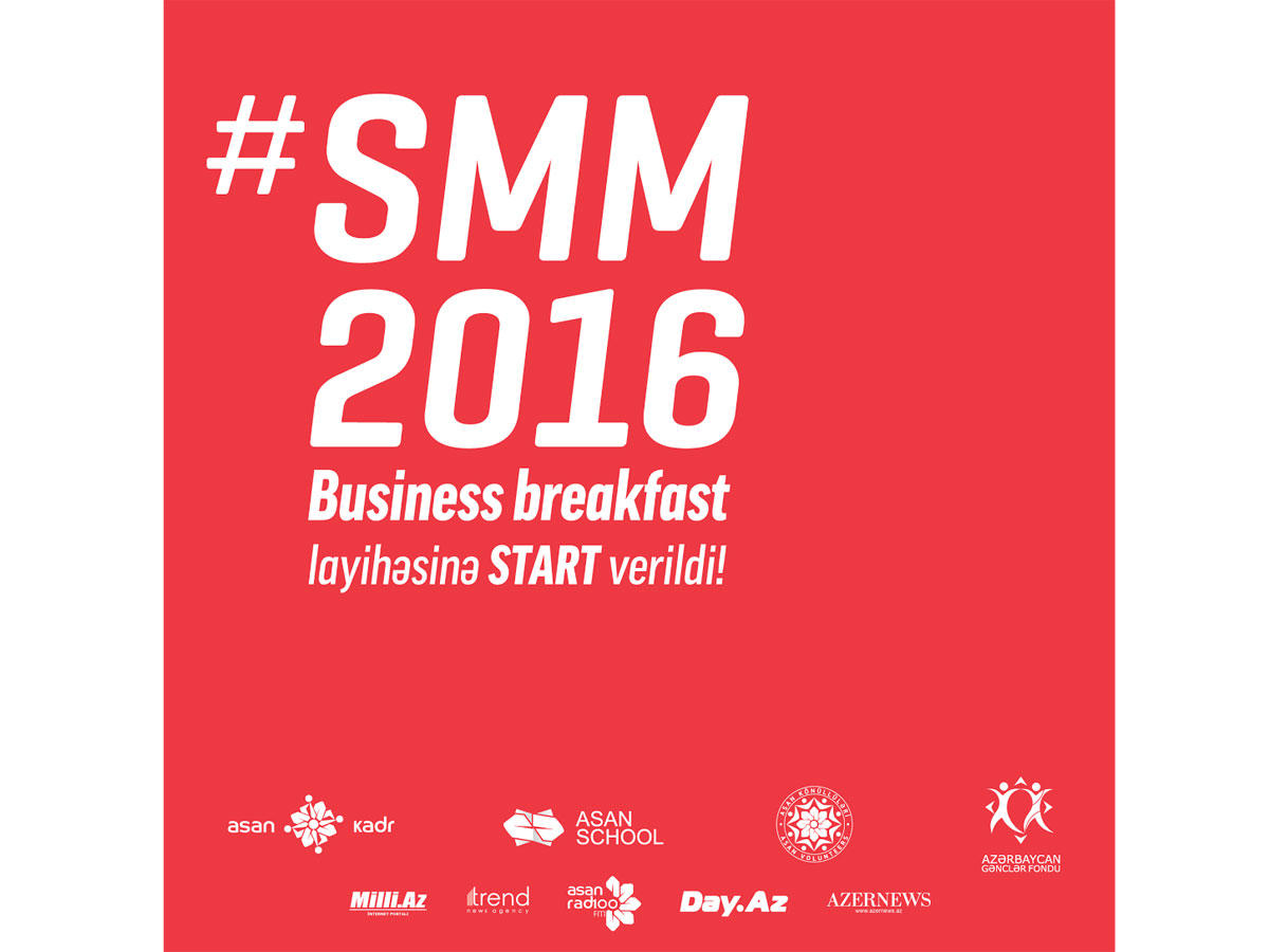 SMM 2016 Business Breakfast layihəsinə müraciət başladı