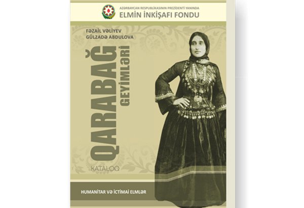 "Qarabağ geyimləri" kitab-kataloqu təqdim olunub