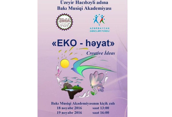 Bakı Musiqi Akademiyasında “EKO-həyat” layihəsi keçiriləcək