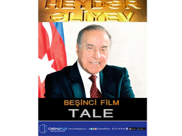 “CinemaPlus”da Heydər Əliyev haqqında film nümayiş olunacaq