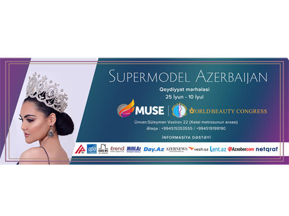 "Supermodel Azerbaijan" beynəlxalq müsabiqəyə sənəd qəbulu başlayıb