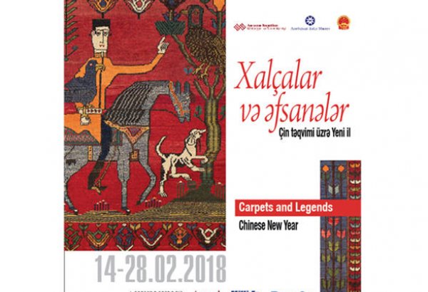 Bakıda “Xalçalar və əfsanələr. Çin təqvimi üzrə Yeni il” sərgisinin açılışı olacaq