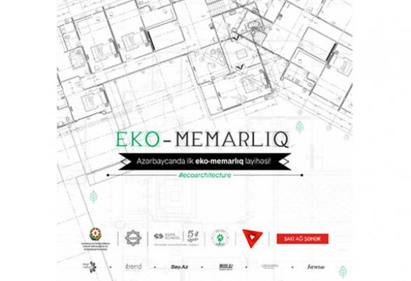 Eko-Memarlıq layihəsinə start verilir
