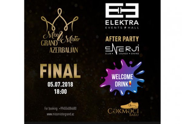 "Miss & Mister Grand Azerbaijan 2018"in finalı keçiriləcək