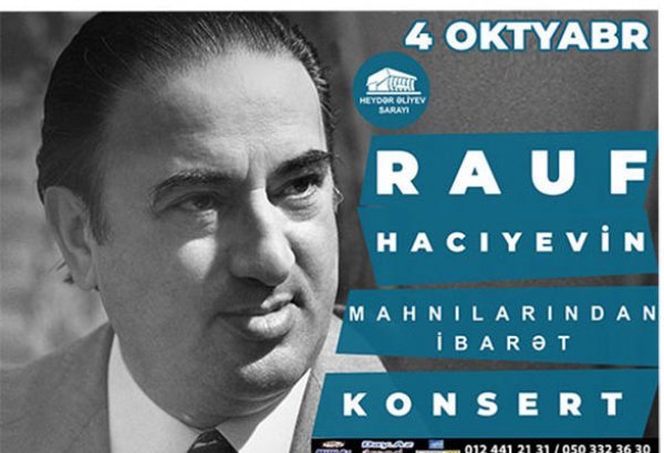Görkəmli bəstəkar Rauf Hacıyevin mahnılarından ibarət konsert təşkil olunacaq (VİDEO)