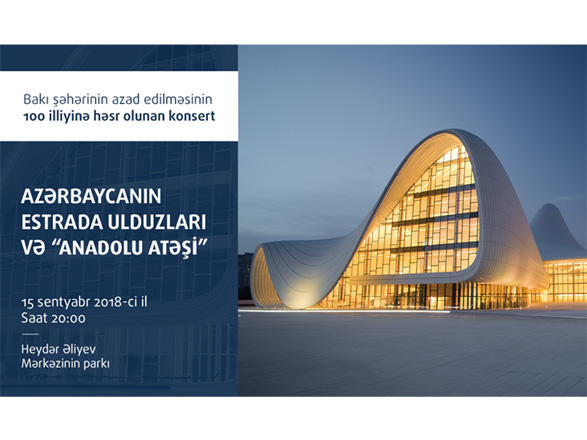 Heydər Əliyev Mərkəzinin parkında Bakının azad edilməsinin 100 illiyinə həsr olunan konsert keçiriləcək
