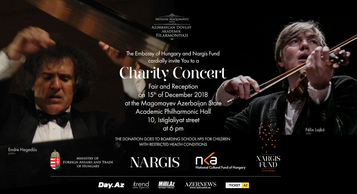 "Nargis" fondu və Macarıstan səfirliyi Azərbaycanda birgə xeyriyyə konserti və yarmarkası keçirəcək