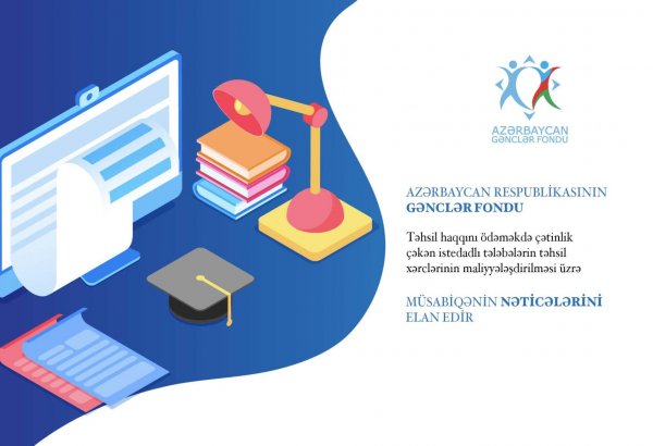 Gənclər Fondu tələbələrin təhsil xərclərinin qismən maliyyələşdirilməsi ilə bağlı müsabiqənin nəticəsini elan edib