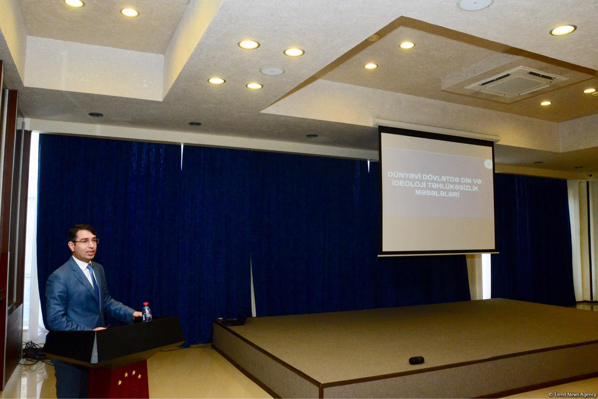 Bu gün Bakıda “Din və ideoloji təhlükəsizlik” mövzusunda konfrans keçirilib (FOTO)