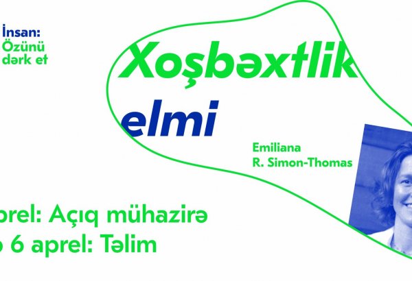 Emiliana R. Simon-Tomas Bakıda "Xoşbəxtlik elmi" adlı ödənişsiz təcrübi təlim keçirəcək (VİDEO)