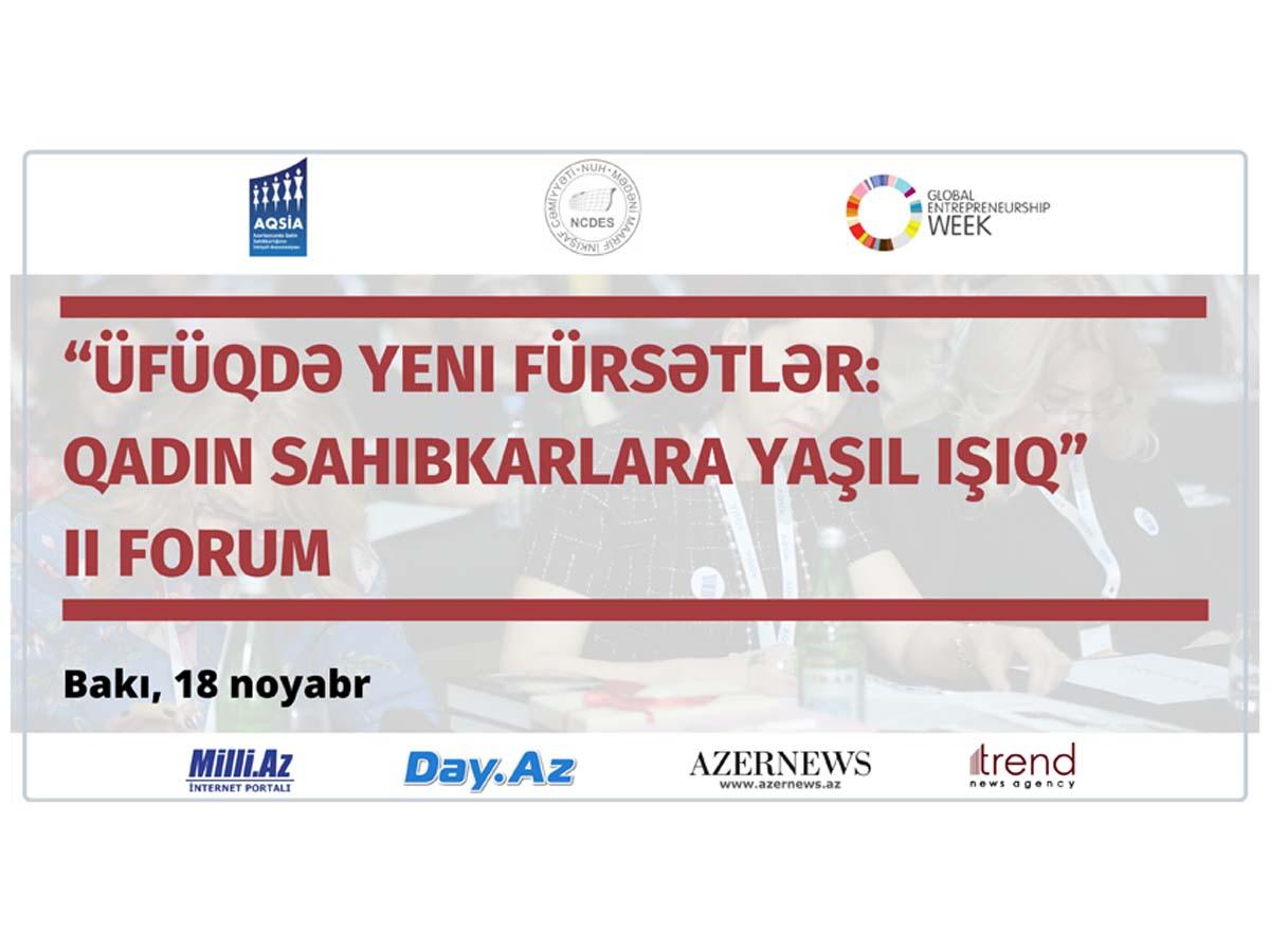 Qadın Sahibkarların II Beynəlxalq Forumu Bakının mühüm mədəniyyət və turizm hadisəsi olacaq