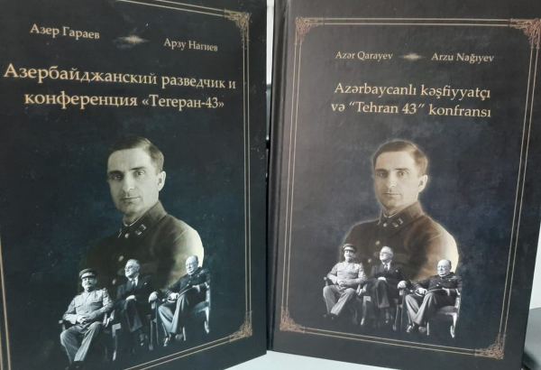 Stalin, Çörçill və Ruzvelti xilas etmiş şəxs - əfsanəvi azərbaycanlı kəşfiyyatçı haqqında kitab (FOTO)