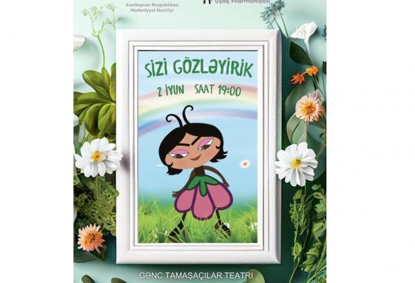 Dövlət Uşaq Filarmoniyasında “Sizi gözləyirik” adlı konsert keçiriləcək