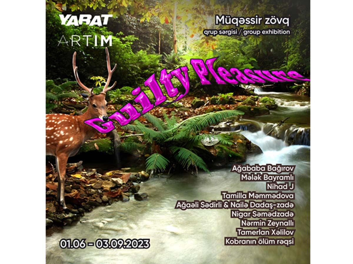 YARAT ARTIM Layihə Məkanında “Müqəssir zövq” adlı qrup sərgisini təqdim edir
