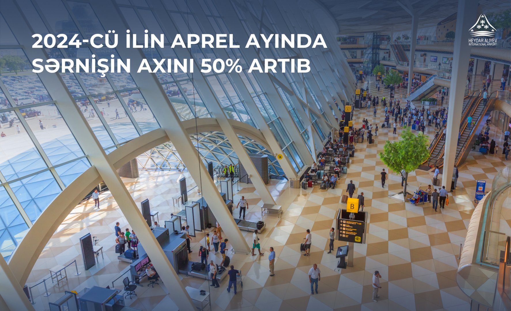 Bakı aeroportunda 2024-cü ilin aprel ayında sərnişin axını 50% artıb