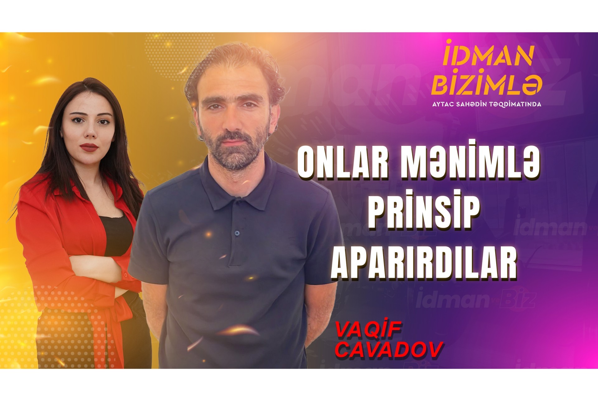Atam deyirdi ki, oynaya bilmirsənsə, məni biabır eləmə - Vaqif Cavadov (FOTO/VİDEO)