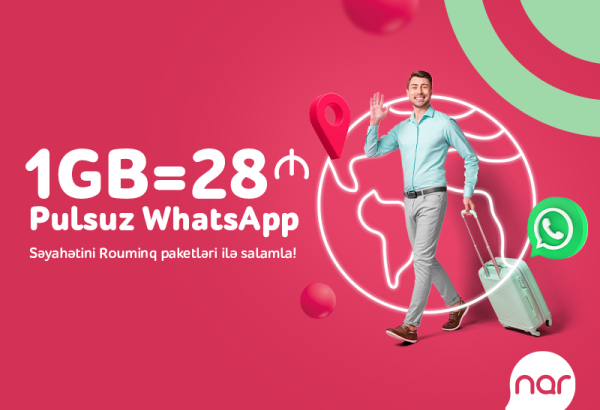 “Nar” rouminq paketləri ilə səyahət daha sərfəlidir!