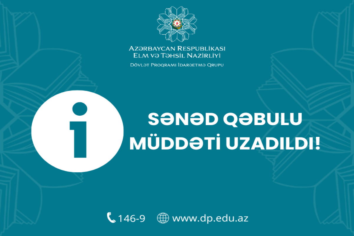 Xaricdə təhsillə bağlı dövlət proqramı çərçivəsində sənəd qəbulunun müddəti uzadıldı
