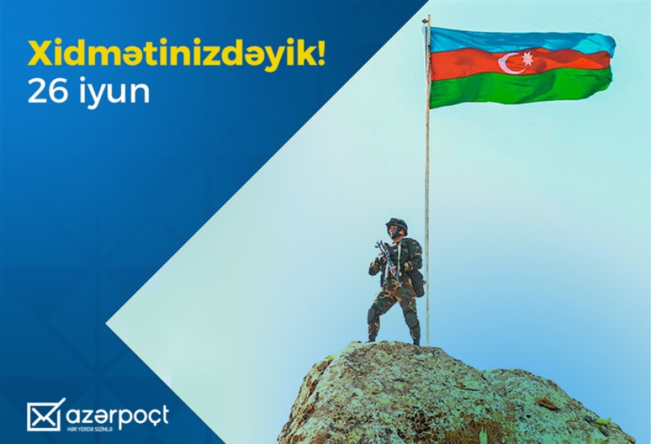 “Azərpoçt” Silahlı Qüvvələri Günü ilə əlaqədar xüsusi rejimdə fəaliyyət göstərəcək