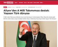 Prezident İlham Əliyevin Türkiyə yığmasına dəstəyi ölkə mediasının diqqət mərkəzində olub (FOTO)