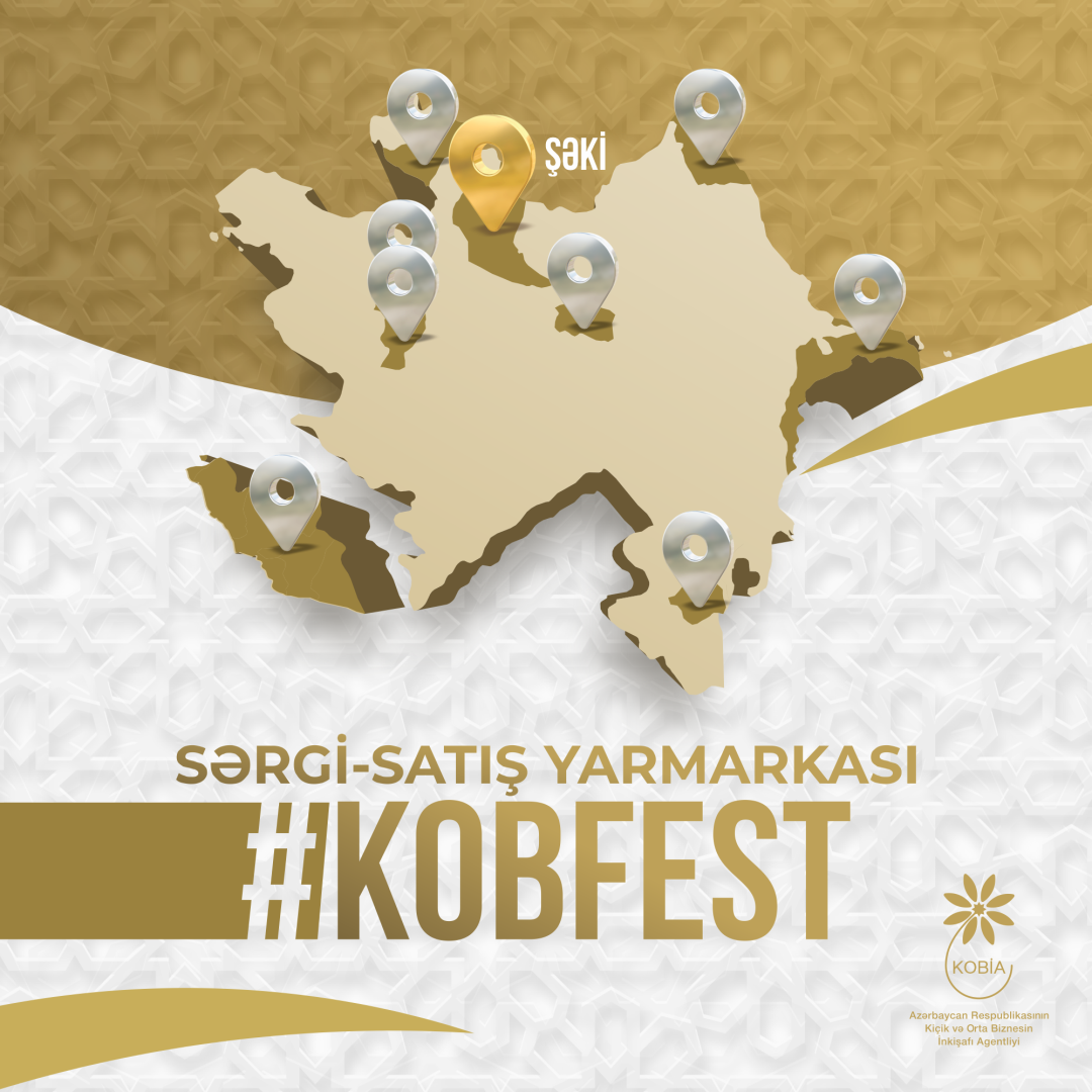 Şəkidə keçiriləcək “KOB FEST” sərgi-satış yarmarkasında məhsul və xidmətlərini təqdim etmək istəyən KOB-ların nəzərinə!