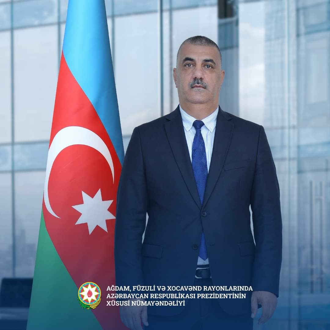Prezidentin Ağdam, Füzuli və Xocavənddəki xüsusi nümayəndəsinə müavin təyin olundu