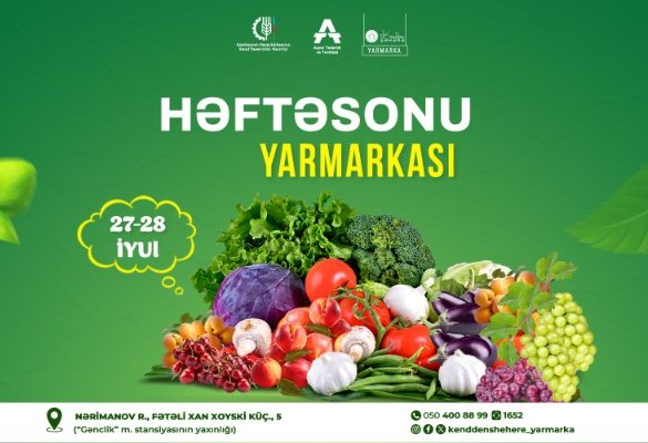 “Kənddən Şəhərə” həftəsonu yarmarkası təşkil olunacaq - Bu tarixlərdə