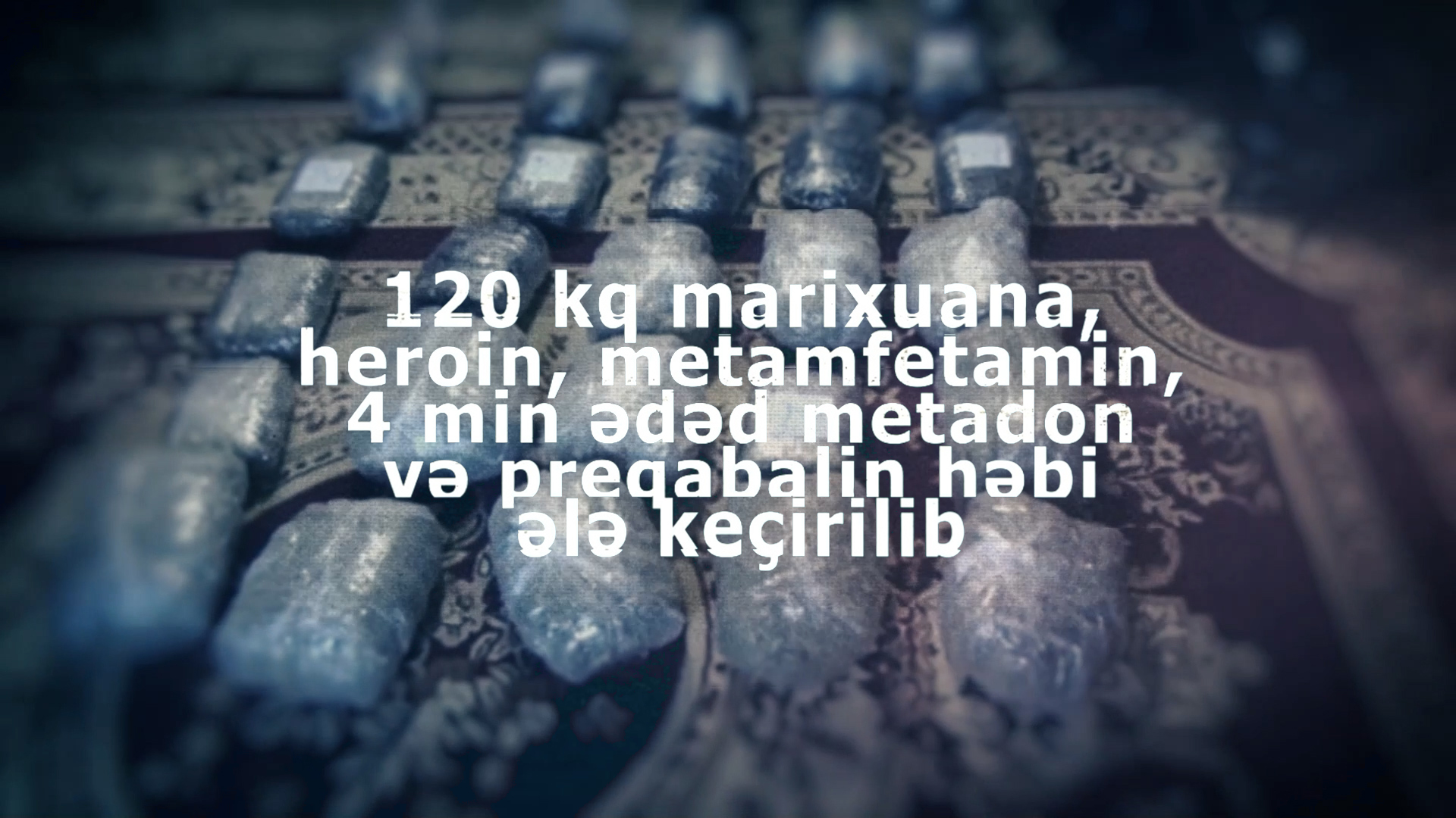 Ötən ay ərzində 35 narkotacir tutulub, 120 kq narkotik dövriyyədən çıxarılıb - DİN