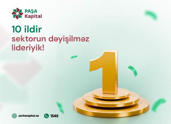 PAŞA Kapital İnvestisiya Şirkəti 10 ildir sektorun dəyişilməz lideridir