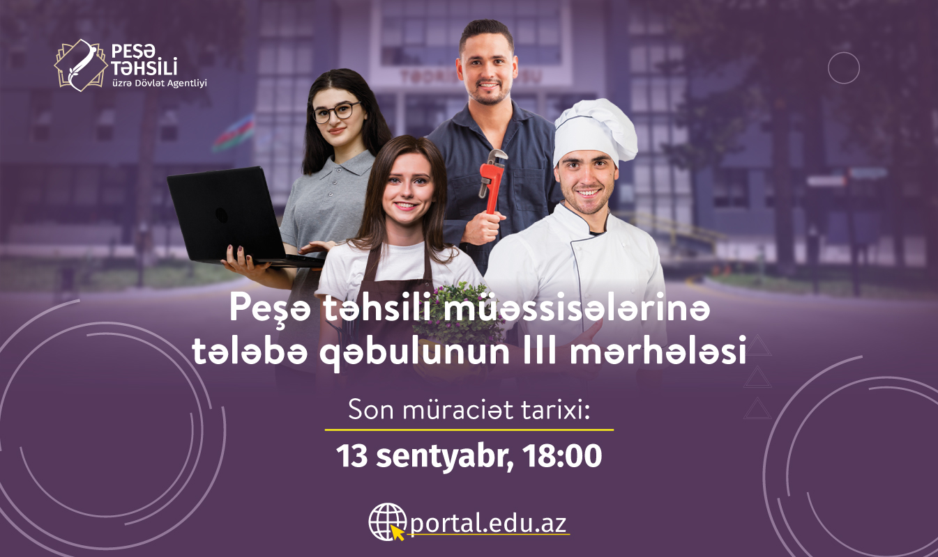 Peşə təhsili müəssisələrinə tələbə qəbulunun III mərhələsi başladı