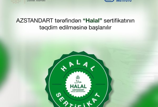 AZSTANDART tərəfindən “Halal” sertifikatının təqdim edilməsinə başlanılır