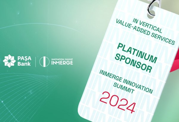 “PAŞA Bank” nüfuzlu “İNMerge” İnnovasiya Sammitinin platin sponsorudur