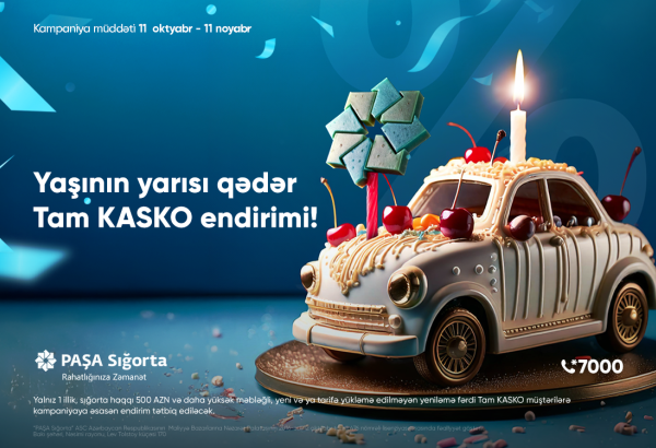 PAŞA Sığortadan Tam KASKO üzrə “Yaşının yarısı qədər endirim” kampaniyası!