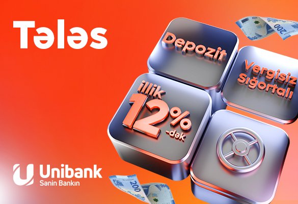 Unibank əmanət faizini yüksəldib- illik 12%, sığortalı və vergidən azad!