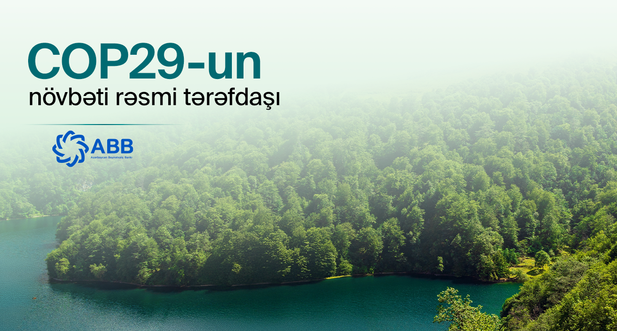 Azərbaycan Beynəlxalq Bankı COP29-un əsas tərəfdaş bankı seçilib